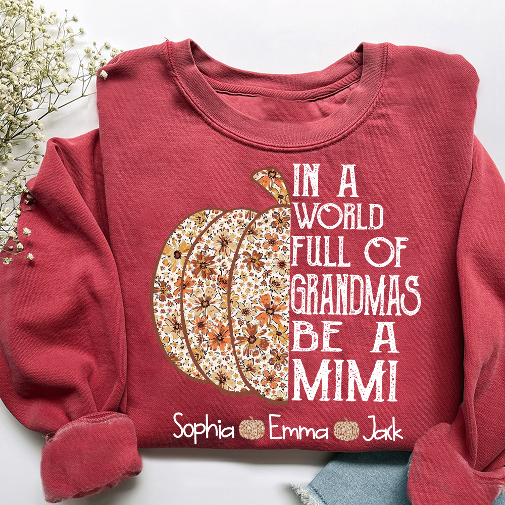 Personalized Custom In A World Full Of Grandmas Be A Mimi, Give For Grandma And Kids