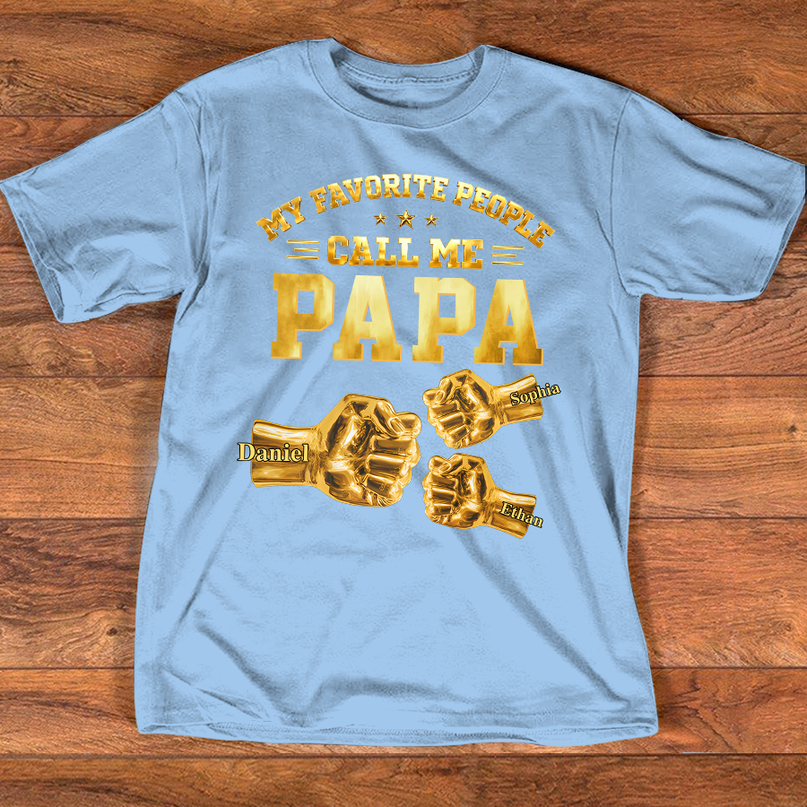 My Favorite People Call Me Papa Shirt, Personalized Fist Bump Grandpa T Shirt with Kids Names, Custom Papa Gift for Father's Day Birthday Tee