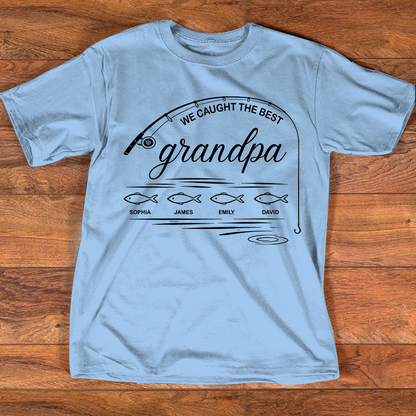 We Caught the Best Grandpa Fishing Shirt, Personalized Grandpa T-Shirt with Kids Names, Custom Fisherman Gift for Grandpa