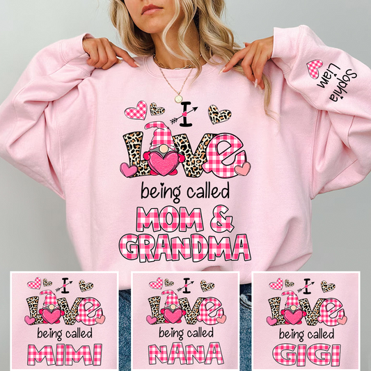 I Love Being Called Mom And Grandma Personalized Sweatshirt, Valentine Family Gift
