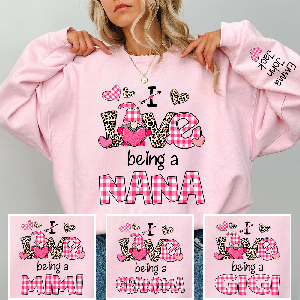 Valentine I Love Being a Grandma – Personalized Grandma Sweatshirt with Names