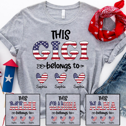 This Gigi Belongs to T Shirt, Personalized 4th of July Gift for Gigi with Custom Names