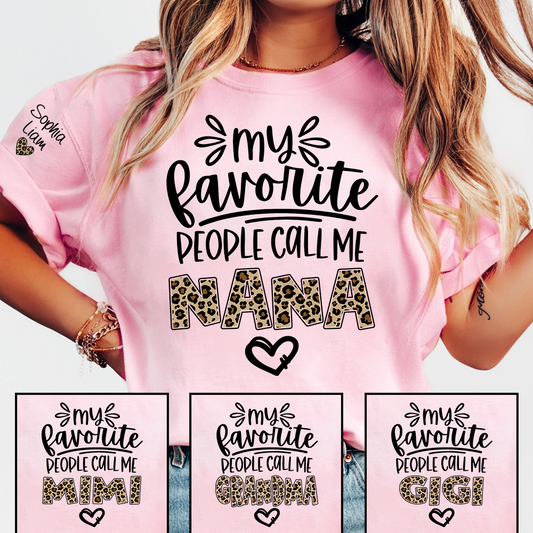 My Favorite People Call Me Nana Shirt, Leopard Nana T Shirt, Cute Grandma Apparel for Women