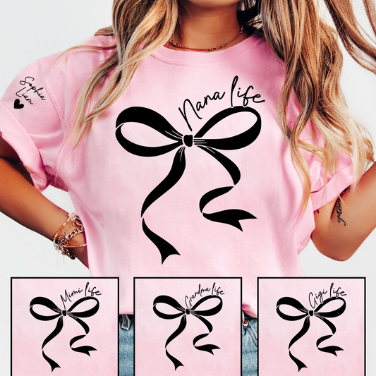 Personalized Nana Life Shirt, Custom T-Shirt with Bow Design, Meaningful Family Gift for Nana