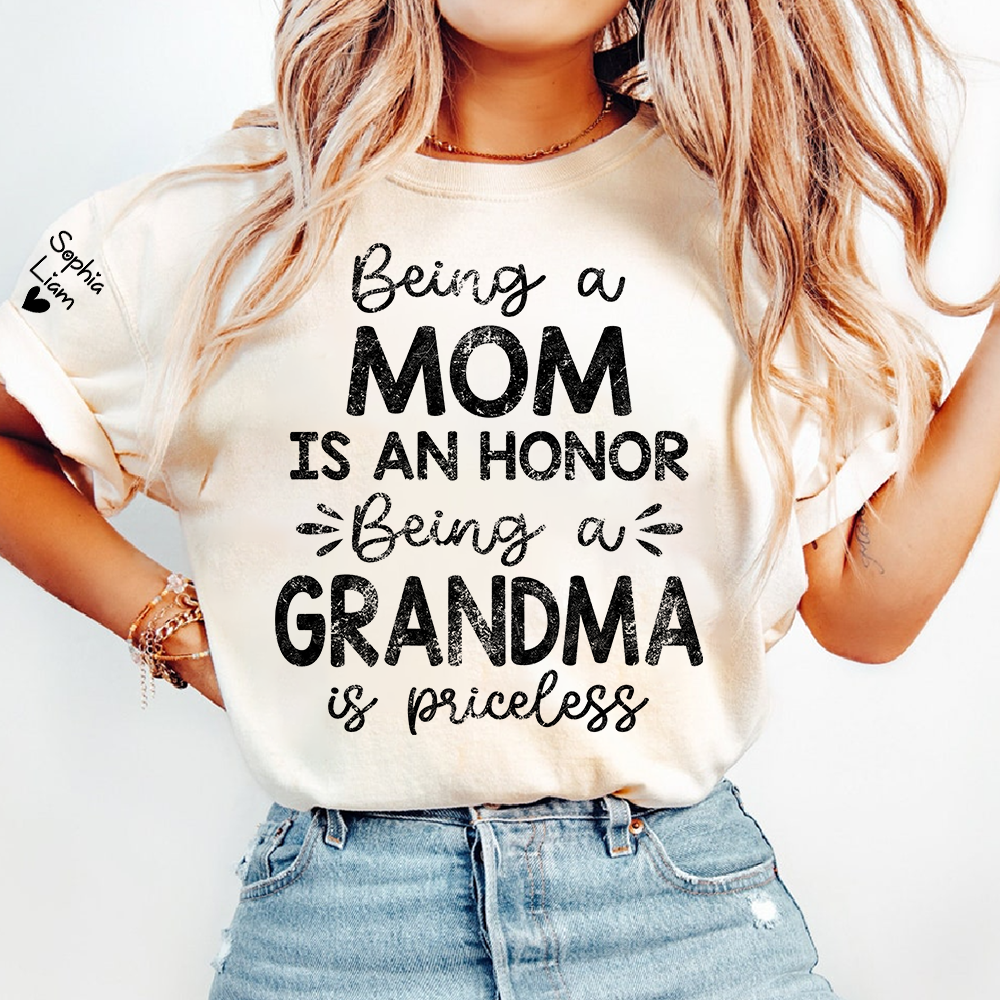 Being a Mom is an Honor Being a Grandma is Priceless Tee, Custom Grandma Shirt, Gift Idea for Mom and Grandma