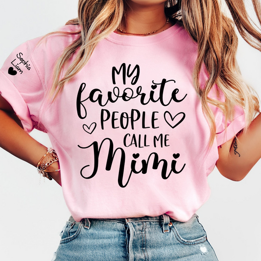 My Favorite People Call Me Mimi Shirt, Personalized Grandma T Shirt with Custom Names Sleeve