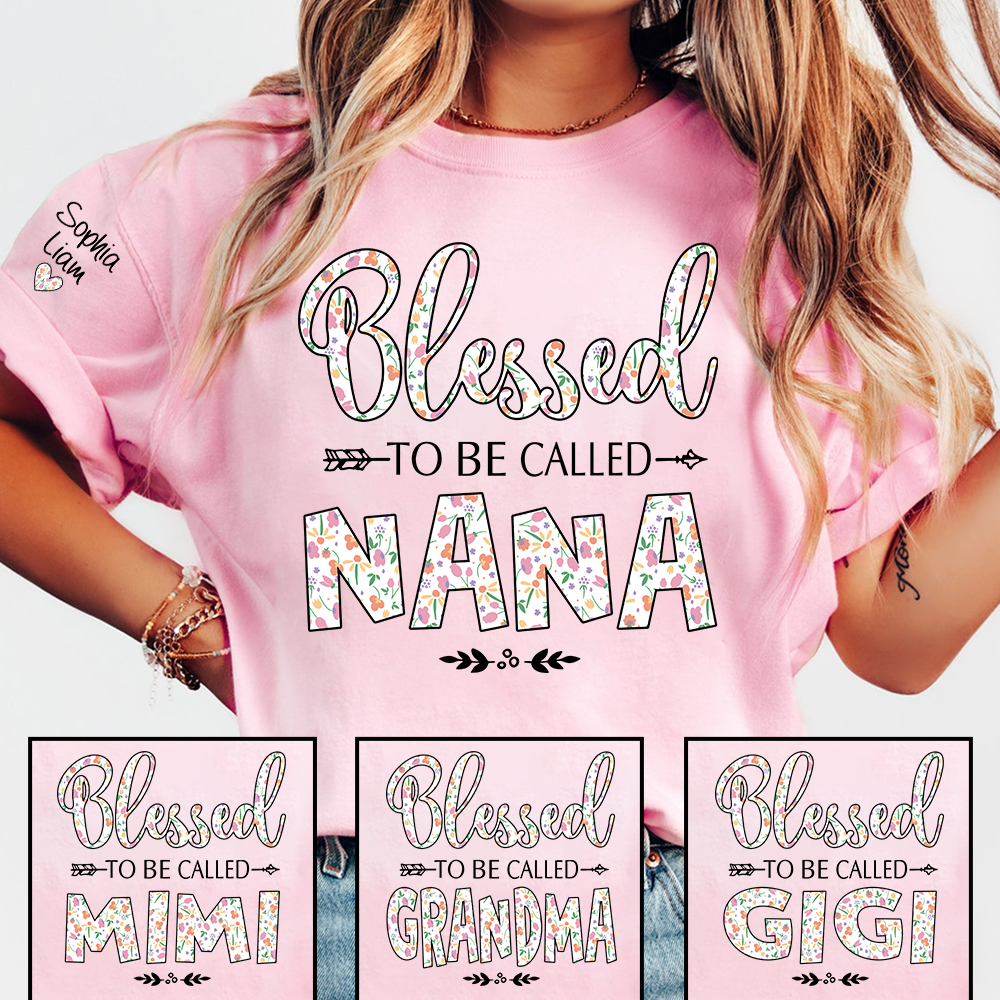 Nana Shirt Blessed To Be Called Nana, Floral Grandma Tee, Meaningful Gift for Nana