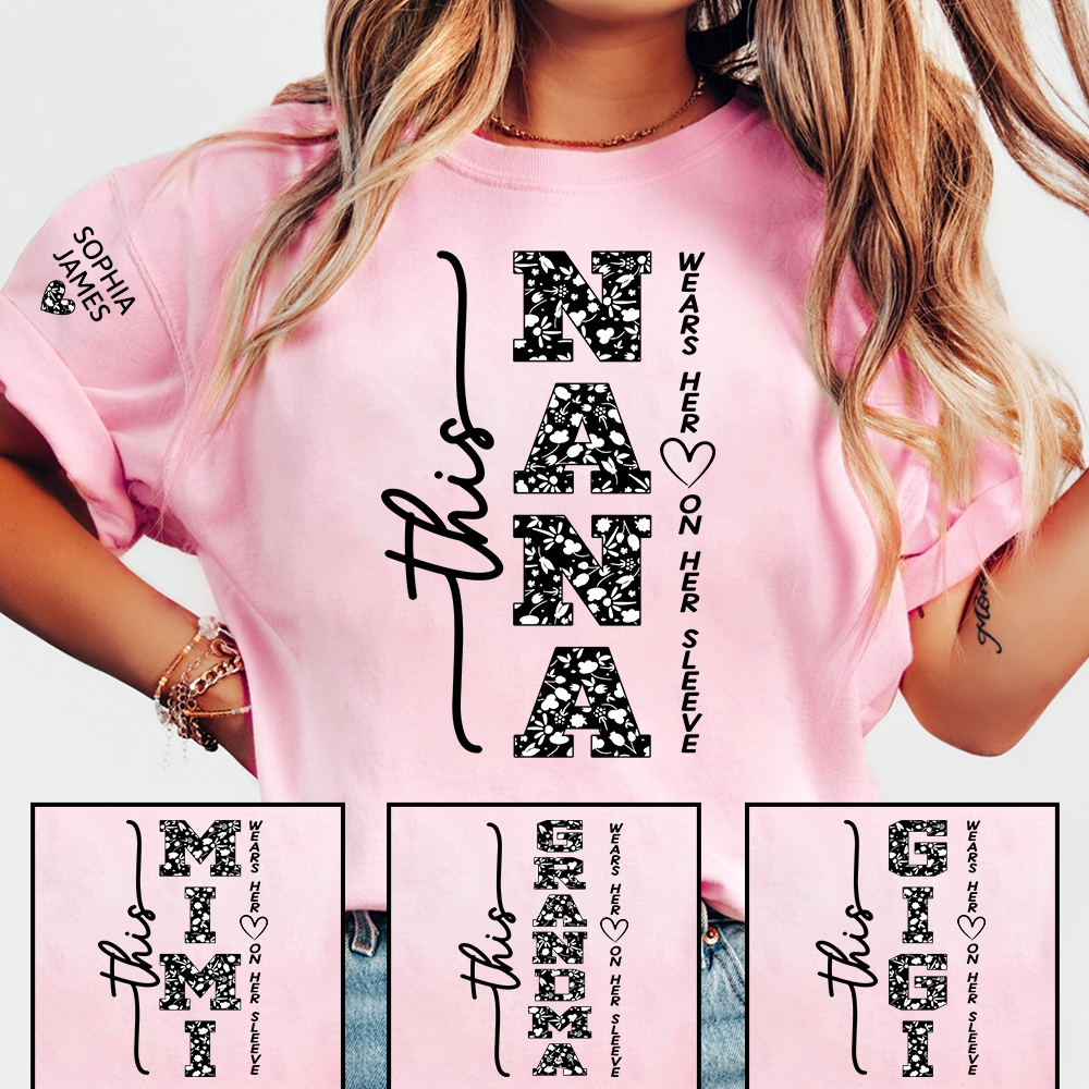 This Nana Wears Her Heart on Her Sleeve Floral Pattern Shirt, Personalized Grandma T Shirt with Names