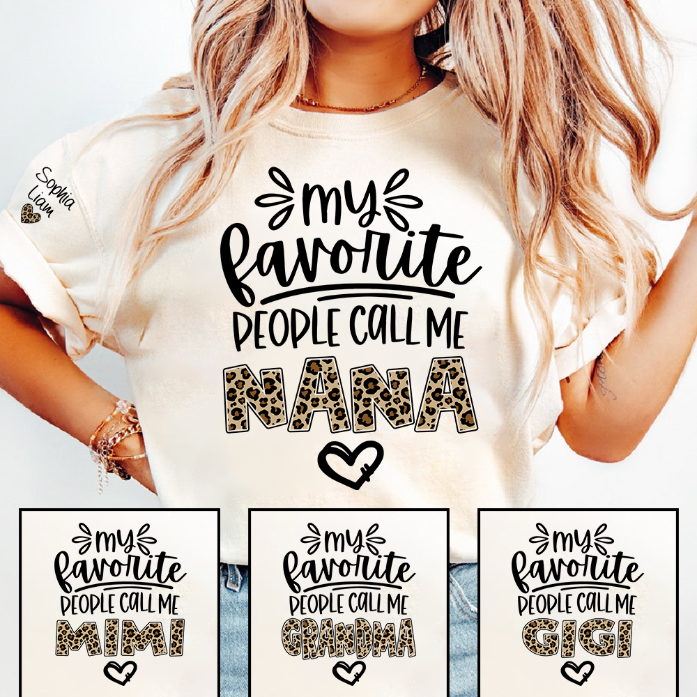 My Favorite People Call Me Nana Shirt, Leopard Nana T Shirt, Cute Grandma Apparel for Women