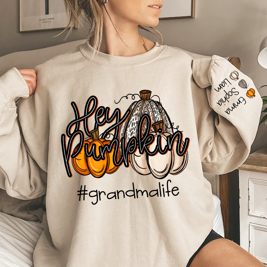 Grandma Life Hey Pumpkin Autumn, Custom Grandma And Grandkids, Grandma Gift Autumn TH Sweatshirt