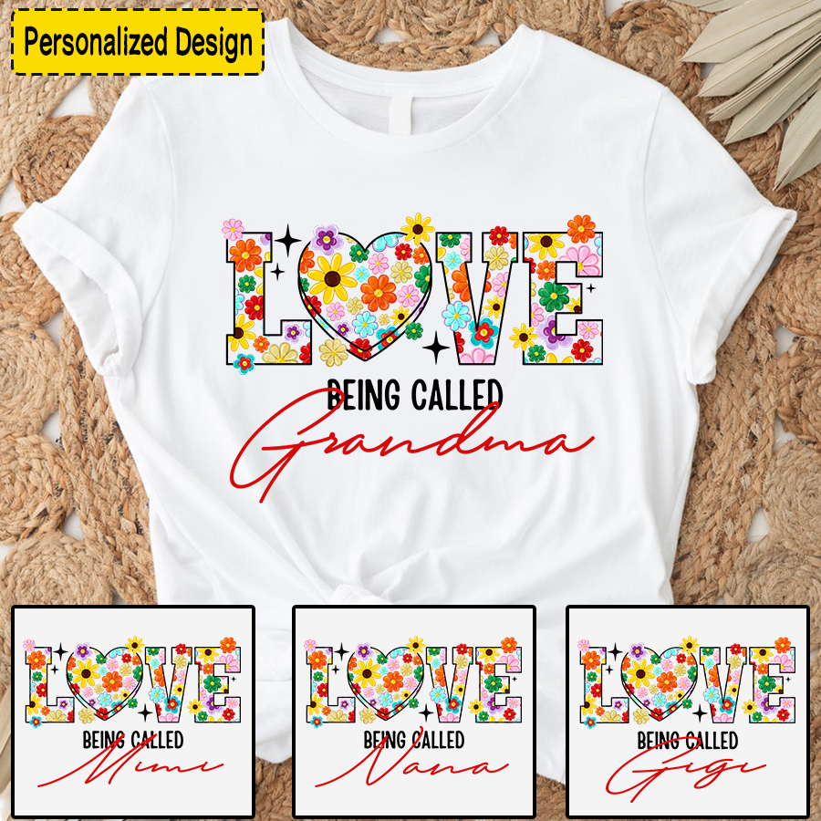 Love Being Called Grandma Flower Color, Custom Grandma & Kids, Mother's Day TH T-Shirt