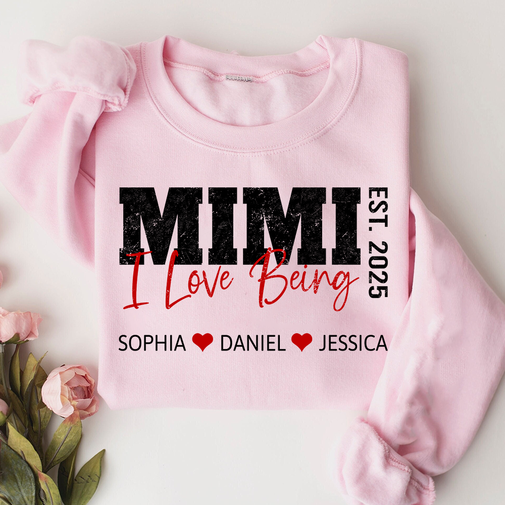 Custom I Love Being Grandma Sweatshirt – Personalized Names & Est Year Gift for Grandma