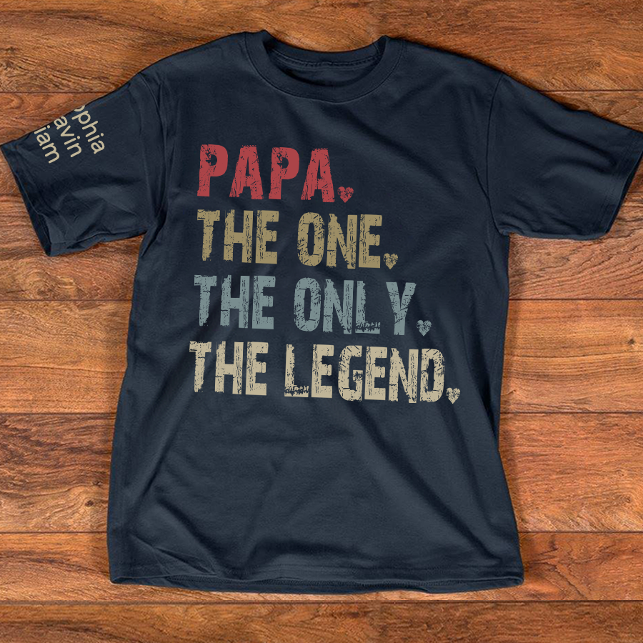 Papa The One The Only The Legend