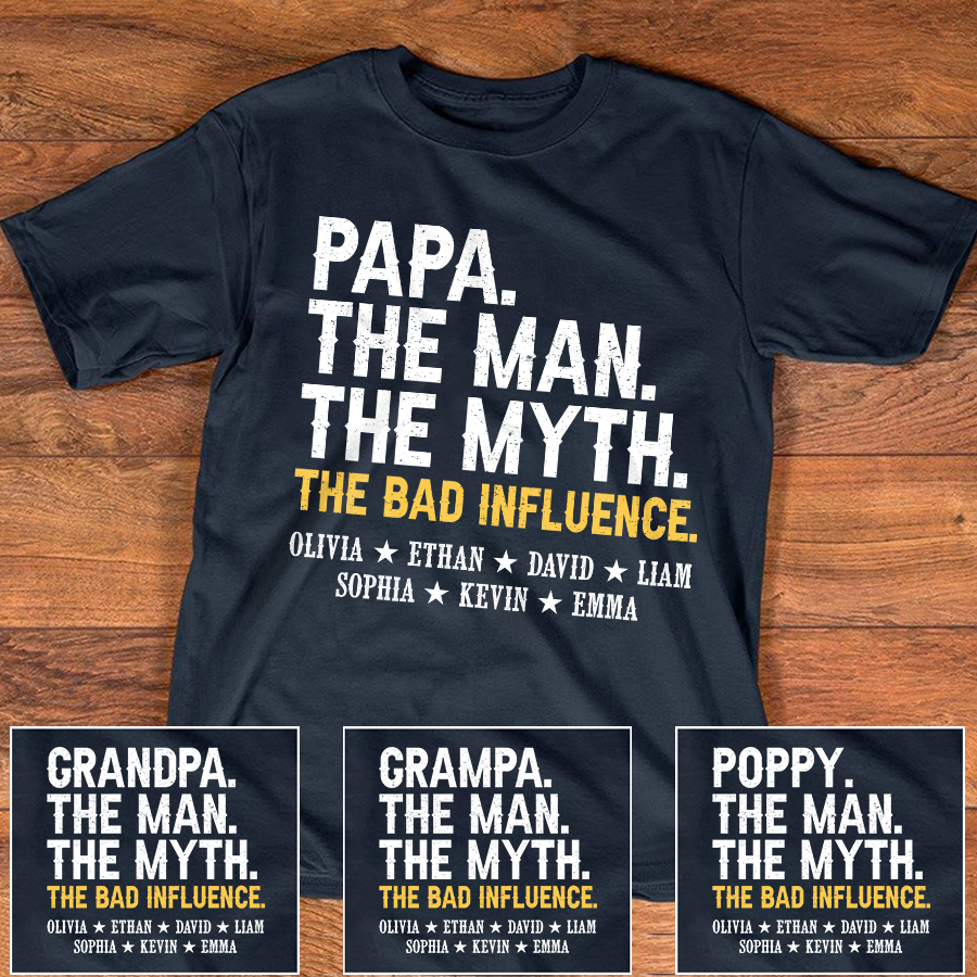 Papa The Man The Myth The Bad Influence With Kids T-Shirt