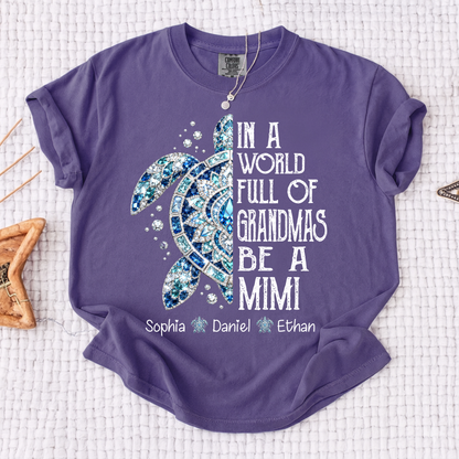 Comfort Colors® Personalized Mimi Sea Turtle Shirt, In A World Full Of Grandmas Be A Mimi Tee, Custom Grandkids Names T Shirt, Coastal Grandma Gift