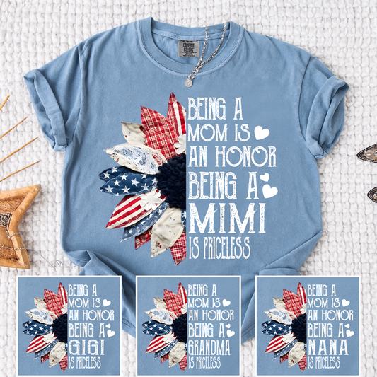 Comfort Colors Being a Mom is an Honor Being a Mimi is Priceless Shirt, Patriotic Mimi T Shirt, Custom Mom Grandma Shirt