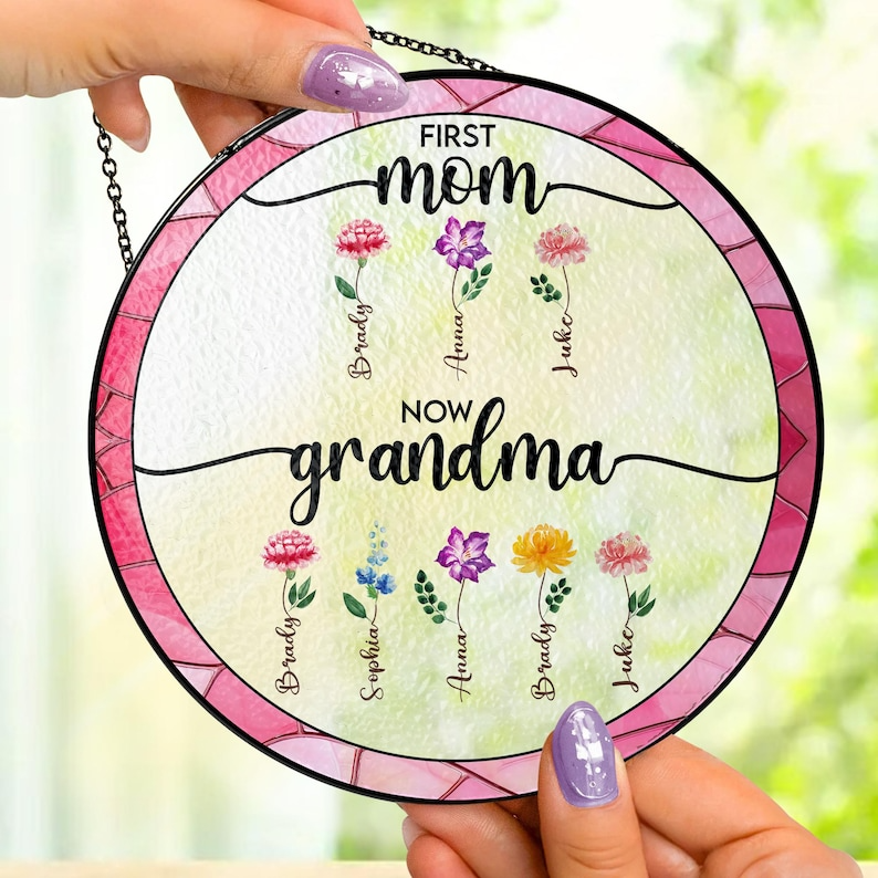 Mom Gifts, Grandma Gifts, First Mom Now Grandma Stained Glass Suncatcher