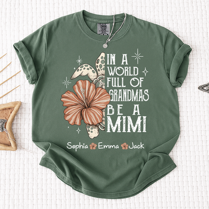 Comfort Colors® Personalized In a World Full of Grandmas Be a Mimi Shirt, Personalized Turtle Shirt, Custom Family Names Gift for Grandma