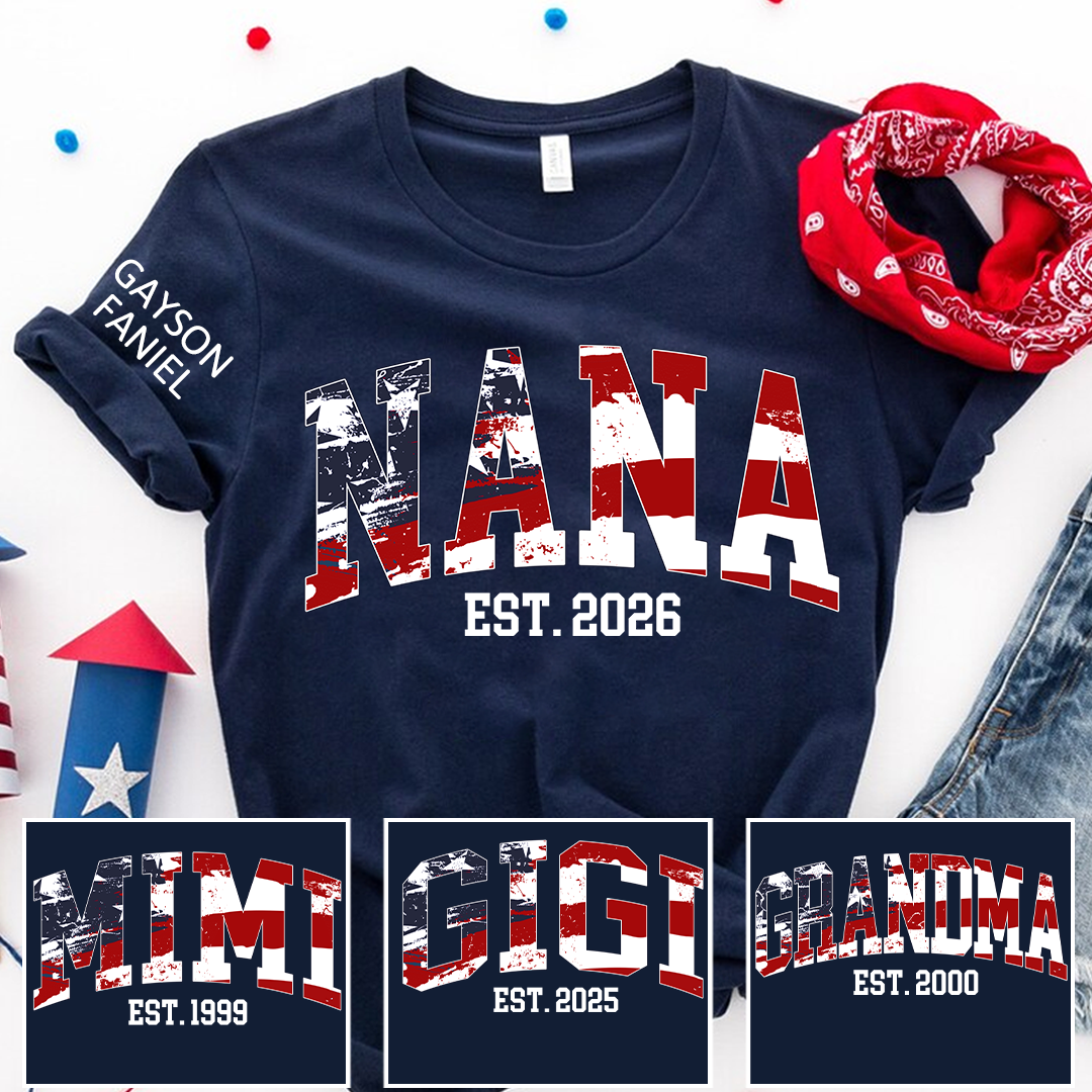 Personalized Nana Est US Flag Shirts With Grandkids Names, Custom Grandma Mimi Nana Gigi Gag T-Shirt, Gift For Birthday Mothers Day Independence Day