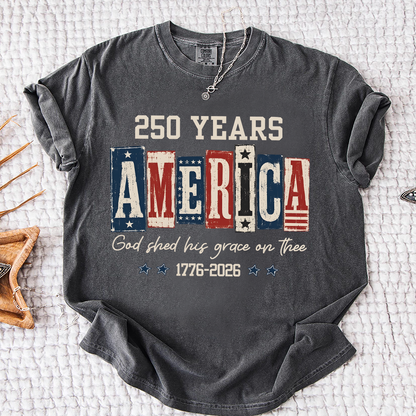 Comfort Colors® Christian American Flag Shirt, 250 Years America Shirt, God Shed His Grace 1776-2026 Patriotic Independence Day Faith Freedom Shirt