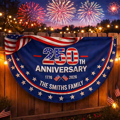 Personalized 250th Anniversary Bunting Flag, USA 250th 4th of July Patriotic Gift for Family, Porch, Fence, Garden, Outdoor