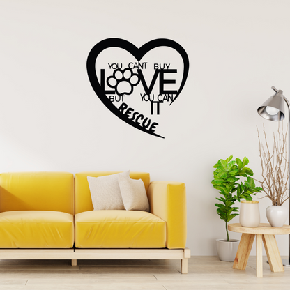 Godmerch- Cut Metal Sign- You Can't Buy Love But You Can Rescue It Heart Metal Sign, Gift For Dog Lover, Home Decor