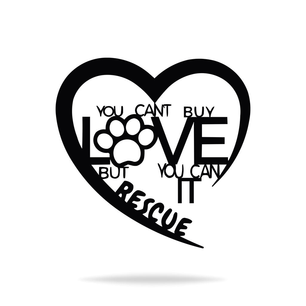 Godmerch- Cut Metal Sign- You Can't Buy Love But You Can Rescue It Heart Metal Sign, Gift For Dog Lover, Home Decor