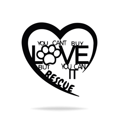 Godmerch- Cut Metal Sign- You Can't Buy Love But You Can Rescue It Heart Metal Sign, Gift For Dog Lover, Home Decor