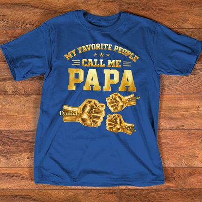 My Favorite People Call Me Papa Shirt, Personalized Fist Bump Grandpa T Shirt with Kids Names, Custom Papa Gift for Father's Day Birthday Tee