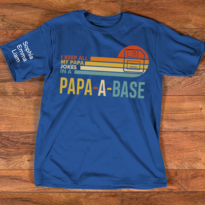 I Keep All My Papa Jokes In A Papa A Base Shirt Personalized Kids Names on Sleeve, Funny Grandpa Family T Shirt for Papa Dad Papaw Poppy, Fathers Day Birthday Gift