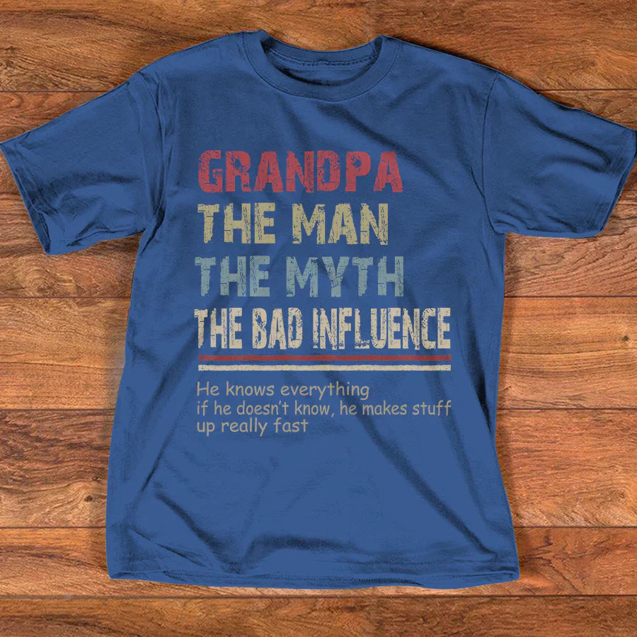 Personalized Grandpa the man the myth the bad influence he knows everything T-Shirt