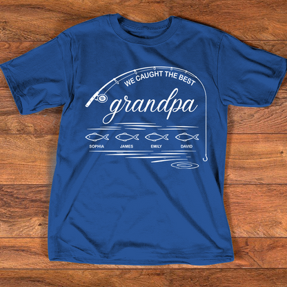 We Caught the Best Grandpa Fishing Shirt, Personalized Grandpa T-Shirt with Kids Names, Custom Fisherman Gift for Grandpa
