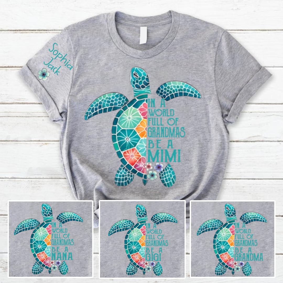 Personalized In A World Full Of Grandmas Be A Mimi Shirt, Boho Floral Sea Turtle, Gift for Grandma T-Shirt
