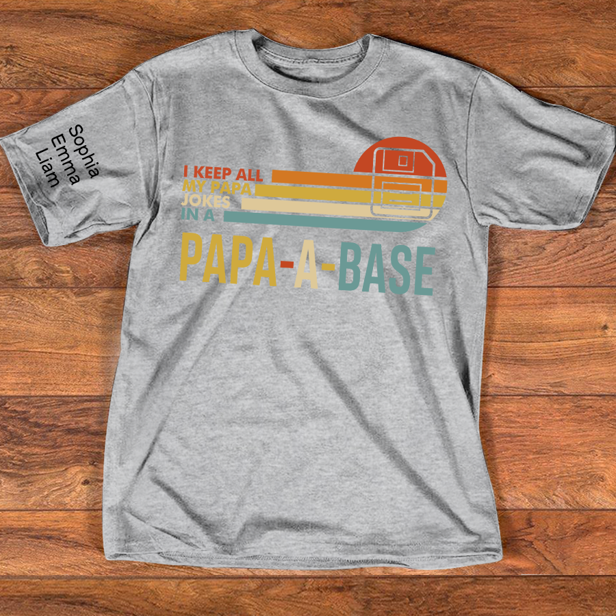 I Keep All My Papa Jokes In A Papa A Base Shirt Personalized Kids Names on Sleeve, Funny Grandpa Family T Shirt for Papa Dad Papaw Poppy, Fathers Day Birthday Gift