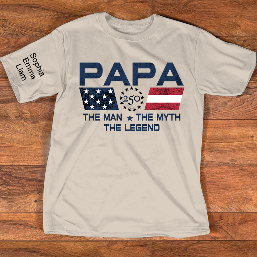Personalized Papa Patriotic Shirt Custom Kids Names Sleeve, American Flag The Man Myth Legend, U.S. 250th Anniversary, 4th of July Shirt