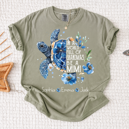Comfort Colors® In A World Full Of Grandmas Be A Mimi Shirt, Sea Turtle Floral T-Shirt, Personalized Mimi Gift, Grandma Beach Tee