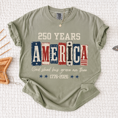 Comfort Colors® Christian American Flag Shirt, 250 Years America Shirt, God Shed His Grace 1776-2026 Patriotic Independence Day Faith Freedom Shirt
