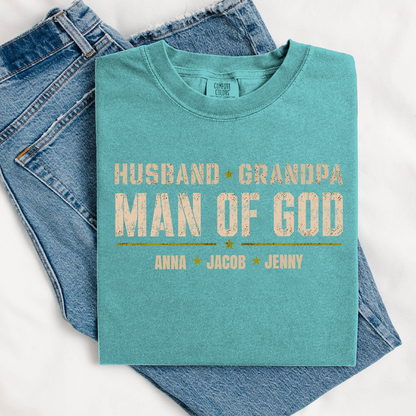 Comfort Colors® Personalized Husband Grandpa Man of God Shirt with Kids Names, Custom Family Nickname T-Shirt for Dad Fathers Day Birthday