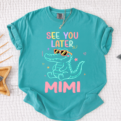 Comfort Colors® Personalized See You Later Mimi Cute Alligator Grandma Shirt, Custom Grandma Beach Shirt, Ocean Vacation Gift for Mimi Nana Gigi, Birthday Mothers Day Shirt