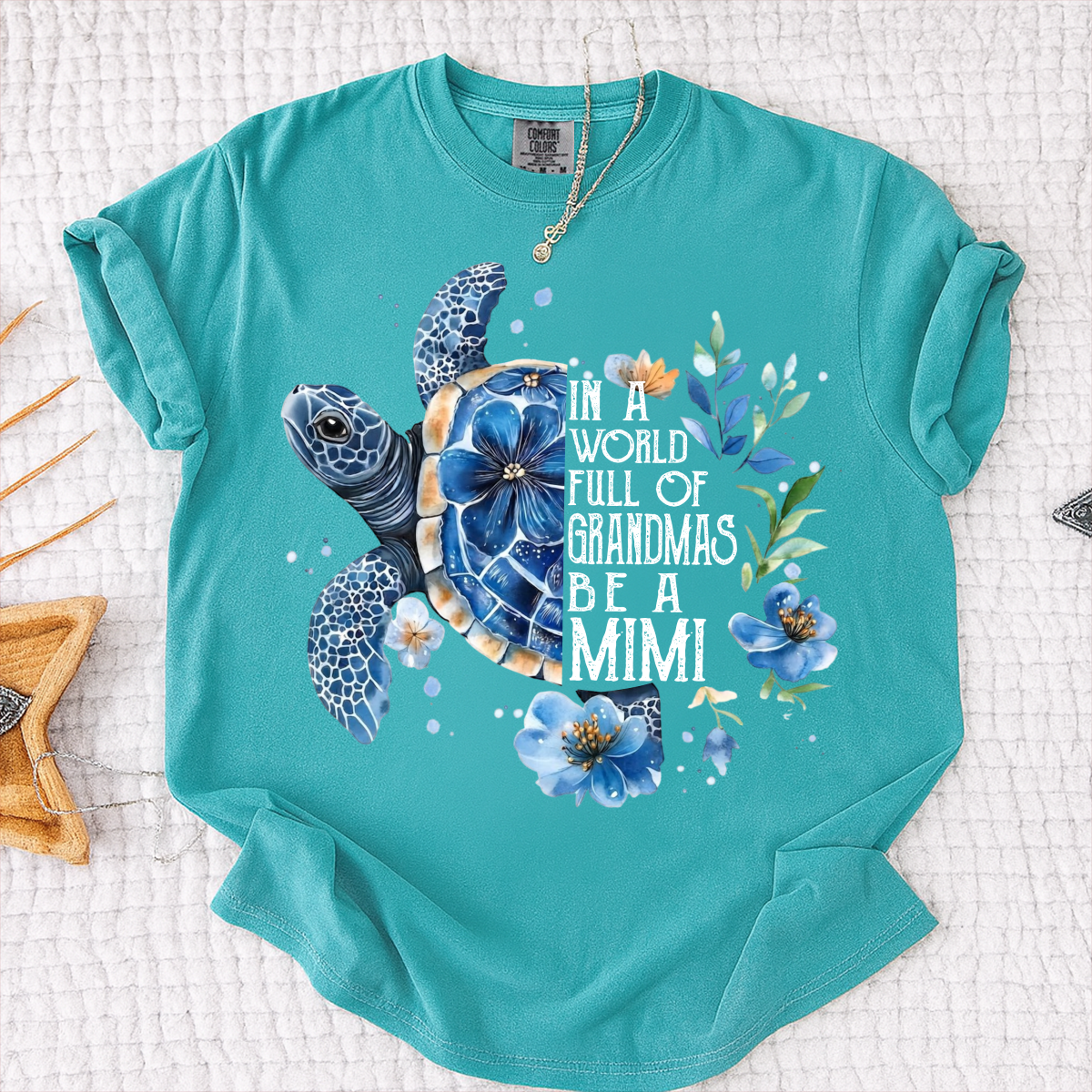 Comfort Colors® In A World Full Of Grandmas Be A Mimi Shirt, Sea Turtle Floral T-Shirt, Personalized Mimi Gift, Grandma Beach Tee