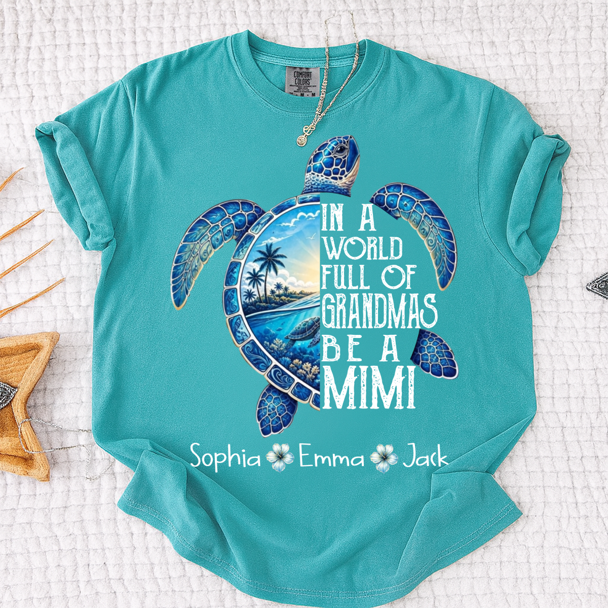 Comfort Colors® In A World Full Of Grandmas Be A Mimi, Sea Turtle,  Grandma Beach Shirt, Summer Family Gift, Custom Family Names Gift for Grandma
