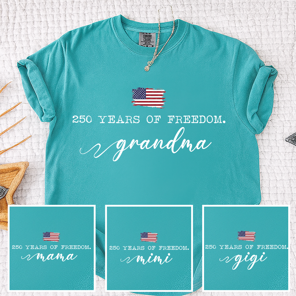 Comfort Colors® 250 Years of Freedom Personalized T-Shirt, Custom USA Flag Design for Grandma, Mama, Mimi, Gigi, Patriotic Family Shirt, Gifts for Independence Day, 4th of July