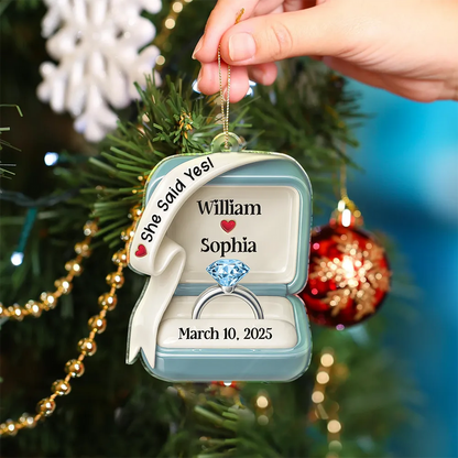 She Said Yes Engaged Married Ring Box – Personalized Custom Shaped Acrylic Ornament, Unique Wedding & Engagement Gift for Couples Ornament