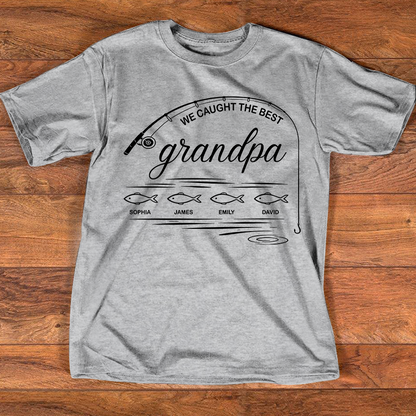 We Caught the Best Grandpa Fishing Shirt, Personalized Grandpa T-Shirt with Kids Names, Custom Fisherman Gift for Grandpa
