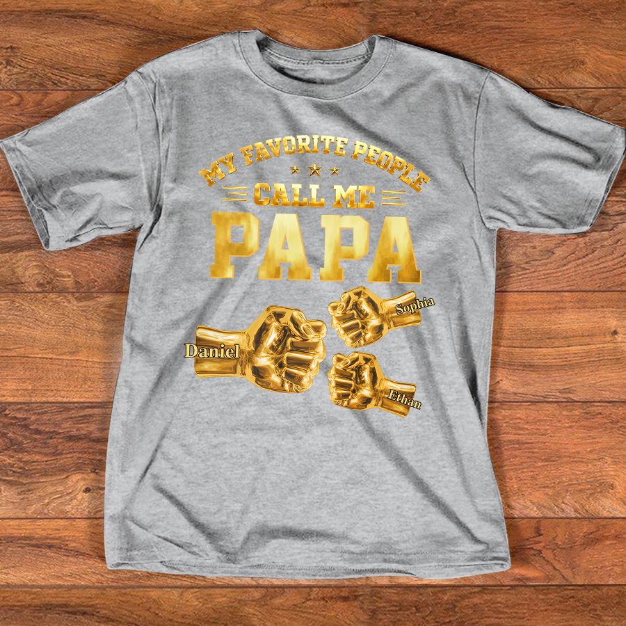 My Favorite People Call Me Papa Shirt, Personalized Fist Bump Grandpa T Shirt with Kids Names, Custom Papa Gift for Father's Day Birthday Tee