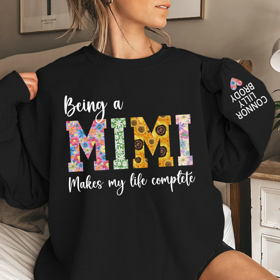 Being A Mimi Makes My Life Complete Flower And Kids Sweatshirt