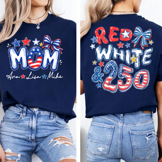 Personalize Mom And Kid Names, Celebrate 250 Years of Freedom Shirt