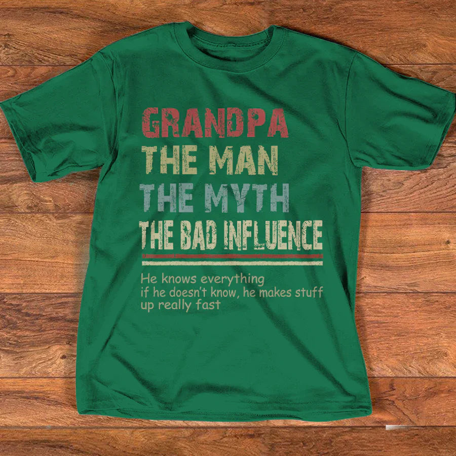 Personalized Grandpa the man the myth the bad influence he knows everything T-Shirt