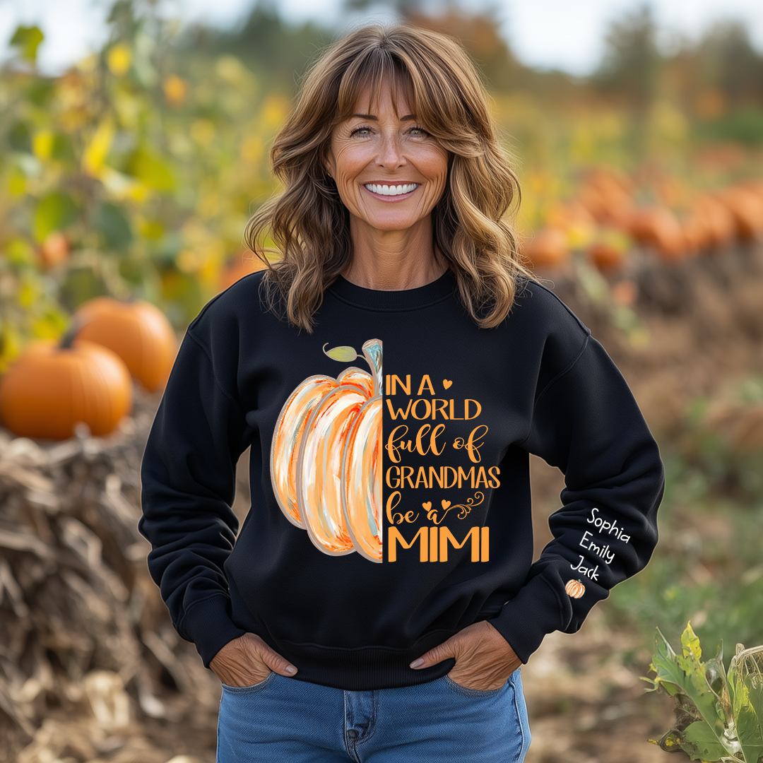 In a World Full Of Grandmas Be A Mimi Pumpkin And Grandkids Sweatshirt