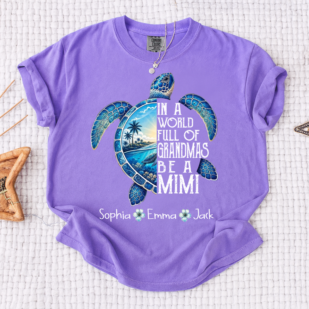 Comfort Colors® In A World Full Of Grandmas Be A Mimi, Sea Turtle,  Grandma Beach Shirt, Summer Family Gift, Custom Family Names Gift for Grandma